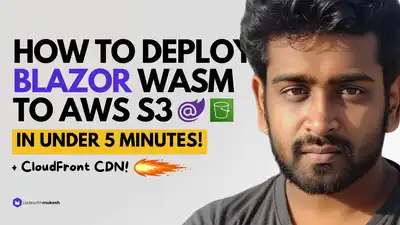 Deploy Blazor WASM to AWS S3 in Under 5 Minutes - with CloudFront CDN!