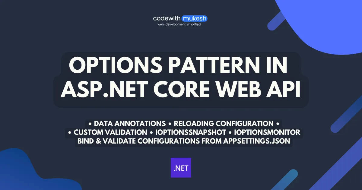 Options Pattern in ASP.NET Core .NET 10 - The Complete Guide