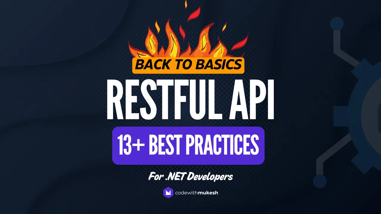 RESTful API Best Practices for .NET Developers – The Complete Guide to Building Production-Ready APIs