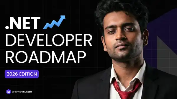 The Ultimate .NET Developer Roadmap 2026 - AI, Backend, Blazor & Full-Stack