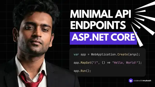 Minimal API Endpoints in ASP.NET Core - Complete Guide for .NET 10