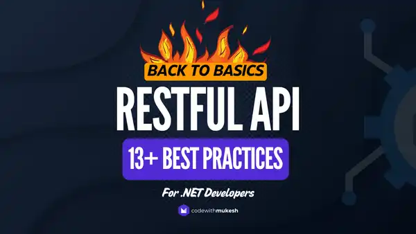 RESTful API Best Practices for .NET Developers - Complete Guide to RESTful Architecture and Best Practices