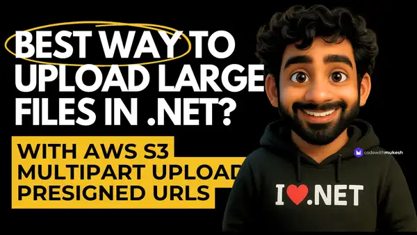 How to Upload Large Files in ASP.NET Core Using S3 Multipart Upload and Presigned URLs